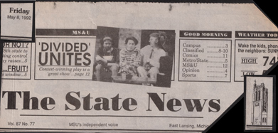 Masthead of The State News from May 8, 1992. It has a picture from the play over the newspaper name, along with the words "Divided Unites," letting everyone know about the play.